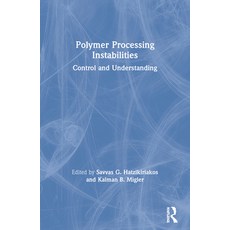(영문도서) Polymer Processing Instabilities: Control and Understanding Paperback, CRC Press, English, 9780367578183