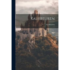 (영문도서) Kaufbeuren Paperback, Legare Street Press, English, 9781021584533