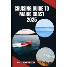 (英文圖書)Cruising Guide to Maine Coast 2025: Tides and Traditions: Exploring the Harbors ... 平裝版, Independently Published, 英文