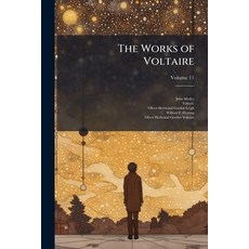 (영문도서)The Works of Voltaire: A Contemporary Version With Notes; Volume 11 Paperback, Nabu Press, English, 9781145382725
