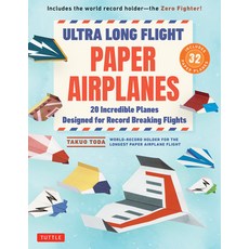 (영문도서)Ultra Long Flight Paper Airplanes: 20 Incredible Planes Designed for Record Brea... Paperback, Tuttle Publishing, English, 9784805318744