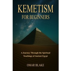 (英文圖書)Kemetism for Beginners: A Journey Through the Spiritual Teachings of Ancient Egypt 平裝版, Independently Published, 英文