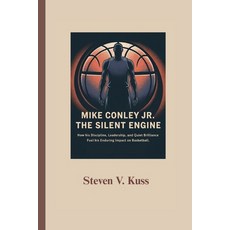 (英文圖書)Mike Conley Jr.: The Silent Engine: How his discipline leadership and quiet br... 平裝版, Independently Published, 英文