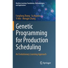 (영문도서) Genetic Programming for Production Scheduling: An Evolutionary Learning Approach Hardcover, Springer