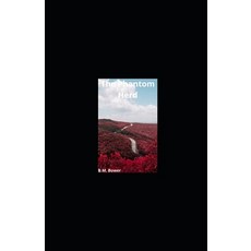 The Phantom Herd illustrated Paperback, Independently Published, English, 9798704772583