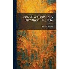 (영문도서)Fukien a Study of a Province in China Hardcover, Tradd Street Press, English, 9781025669342 Tradd Street Press, English, 9781025669342