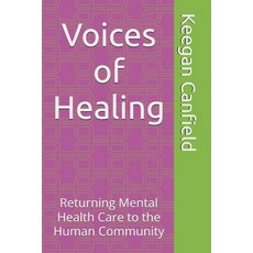 (英文圖書)Voices of Healing: Returning Mental Health Care to the Human Community 平裝版, Independently Published, 英文