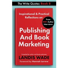 (영문도서) The Write Quotes: Publishing And Book Marketing Paperback, Charlotte Readers Podcast, LLC, English, 9798987757055