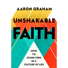 (영문도서)Unshakable Faith: How to Stand Firm in a Culture of Lies Hardcover, Multnomah Books, English, 9798217151592