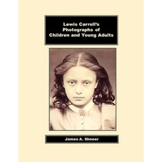 (영문도서) Lewis Carroll's Photographs of Children and Young Adults Paperback, Lulu.com, English, 9781312171619