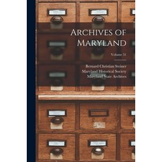 (영문도서) Archives of Maryland; Volume 31 Paperback, Legare Street Press, English, 9781018487076