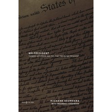 Mr President: Thomas Jefferson and the Time Traveling President Paperback, Independently Published, English, 9798702532172