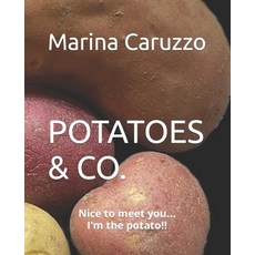 (영문도서) Potatoes & Co.: Nice to meet you ... I'm the potato!! Paperback, Independently Published, English, 9798880306176