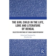 (英文圖書)The Girl Child in the Life Lore and Literature of Bengal: Selected Writings of... 平裝版, Routledge India, English, Paperback