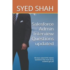 (영문도서)Salesforce Admin Interview Questions (updated): 99 Mostly Asked Questions with A... Paperback, Independently Published, English, 9798266303768