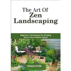(英文圖書)The Art Of Zen Landscaping: Beginner's Techniques for Bringing Zen to Your Outdo... 平裝版, Independently Published, 英文
