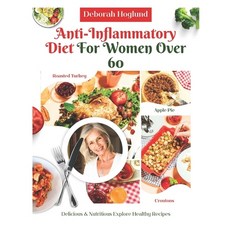 (英文圖書)Anti-Inflammatory Diet for Women Over 60: 210+ Quick Easy Tasty & Science-Back... 平裝版, Independently Published, 英文