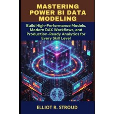 (英文圖書)Mastering Power Bi Data Modeling: Build High-Performance Models Modern DAX Work... 平裝版, Independently Published, 英文