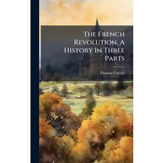 (英文圖書)The French Revolution A History In Three Parts 精裝版, Hutson Street Press, 英文
