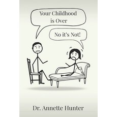 (영문도서)Your Childhood Is Over - No It's Not! Paperback, Independently Published, English, 9798286249282