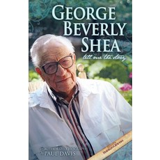 (영문도서) George Beverly Shea: Tell Me the Story An Authorized Biography Paperback, Ambassador International, English, 9781620202197