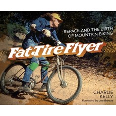 (영문도서) Fat Tire Flyer: Repack and the Birth of Mountain Biking Hardcover, Terran Empire Publishing, English, 9781956584011