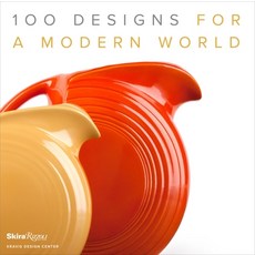 (영문도서) 100 Designs for a Modern World: Kravis Design Center Hardcover, Skira Rizzoli, English, 9780847848324
