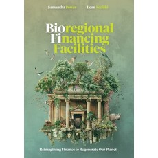 (영문도서) Bioregional Financing Facilities: Reimagining Finance to Regenerate Our Planet Paperback, Biofi Project, English, 9798330370467