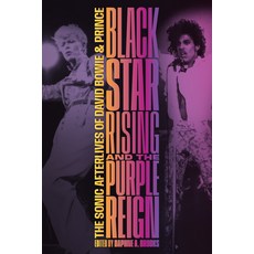 (外文書)Blackstar Rising and the Purple Reign: The Sonic Afterlives of David Bowie and Pr... Hardcover, Duke University Press, English