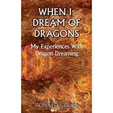 When I Dream of Dragons: My Experience With Dragon Dreaming Paperback, Books on Demand, English, 9783753405407