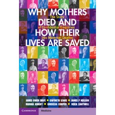 (영문도서) Why Mothers Died and How Their Lives Are Saved: The Story of Confidential Enquiries Into Mate... Paperback, Cambridge University Press, English, 9781009218795