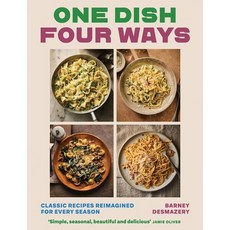 (영문도서)One Dish Four Ways: Classic Recipes Reimagined for Every Season Hardcover, Quadrille Publishing, English, 9781837836468
