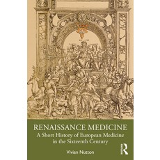 (영문도서) Renaissance Medicine: A Short History of European Medicine in the Sixteenth Century Paperback, Routledge, English, 9781032121239