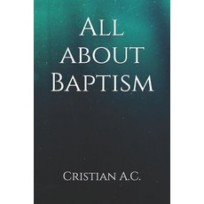 (英文圖書)All about Baptism 平裝版, Independently Published, 英文