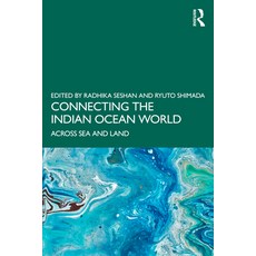(영문도서) Connecting the Indian Ocean World: Across Sea and Land Paperback, Routledge India, English, 9781032439297