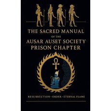 (영문도서)The Sacred Manual Of The Ausar Auset Society Prison Chapter Paperback, Thomas & Thomas Publishing ..., English, 9798231731862