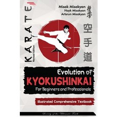 (영문도서)Karate: Evolution of Kyokushinkai Hardcover, Misakyan Publishing, English, 9789698892333