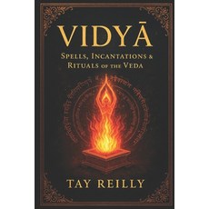 (영문도서)VidyĀ: Spells Incantations & Rituals of the Veda Paperback, Independently Published, English, 9798293905720