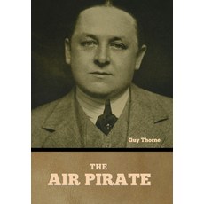 (영문도서) The Air Pirate Hardcover, Bibliotech Press, English, 9798888307717