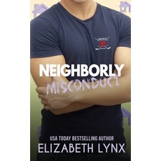 (영문도서) Neighborly Misconduct Paperback, Independently Published, English, 9798863728315