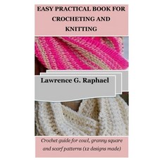 (영문도서) Easy Practical Book for Crocheting and Knitting: Crochet guide for cowl granny square and sc... Paperback, Independently Published, English, 9798869597601