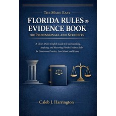 (영문도서)The Made Easy Florida Rules of Evidence Book for Professionals and Students: A C... Paperback, Independently Published, English, 9798244136173