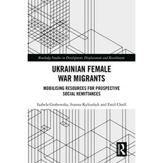 (英文圖書)Ukrainian Female War Migrants: Mobilising Resources for Prospective Social Remit... 精裝版, Routledge, 英文