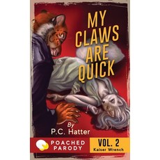 My Claws are Quick: Poached Parody Paperback, Independently Published