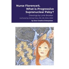 (영문도서) Nurse Florence(R) What is Progressive Supranuclear Palsy? Paperback, Lulu.com, English, 9781304589606