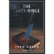 (영문도서) The Anti-Bible: Second Edition Paperback, Strategic Book Publishing, English, 9781634102339