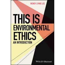 (영문도서) This is Environmental Ethics: An Introduction Paperback, Wiley-Blackwell, English, 9781119122708
