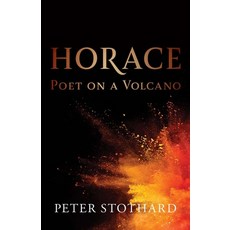 (영문도서) Horace: Poet on a Volcano Hardcover, Yale University Press, English, 9780300256581