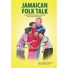 (영문도서) Jamaican Folk Talk: A Collection of Jamaican Proverbs and Cultural Expressions Paperback, Independently Published, English, 9798519838801