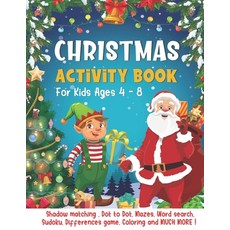 Christmas Activity Book For Kids Ages 4-8: A Fun Activities & Coloring Pages - Dot to Dot Shadow ma... Paperback, Independently Published, English, 9798565711974